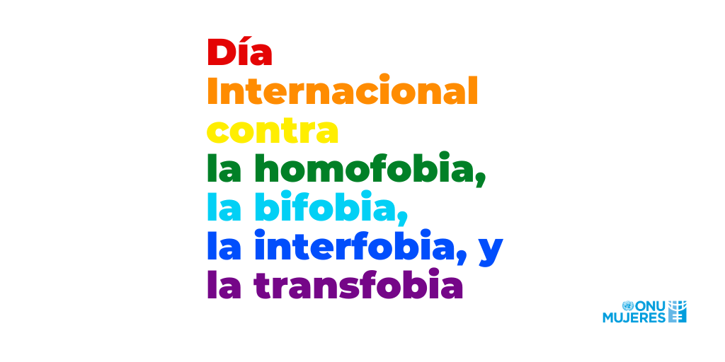 Declaración De Onu Mujeres Con Ocasión Del Día Internacional Contra La Homofobia La Bifobia La
